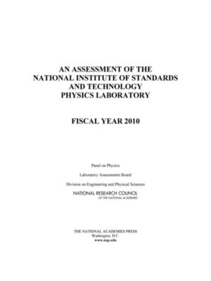 cover image of An Assessment of the National Institute of Standards and Technology Physics Laboratory